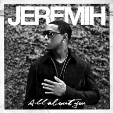 Jeremih - All About You