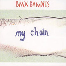 Bmx Bandits - My Chain