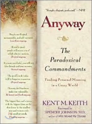 Anyway: The Paradoxical Commandments: Finding Personal Meaning in a Crazy World