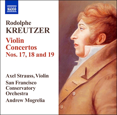 Axel Strauss 크로이처: 바이올린 협주곡 17-19번 (Rodolphe Kreutzer: Violin Concertos Nos. 17, 18 & 19)