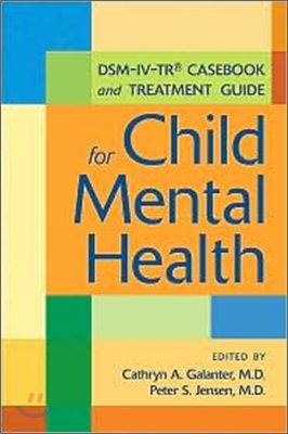Dsm-iv-tr Casebook and Treatment Guide for Child Mental Health
