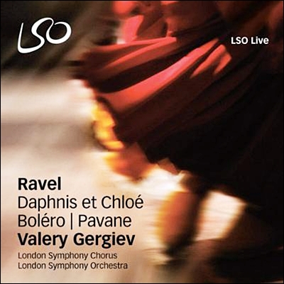 Valery Gergiev 라벨: 다프니스와 클로에, 볼레로 (Ravel: Daphnis et Chloe, Bolero)