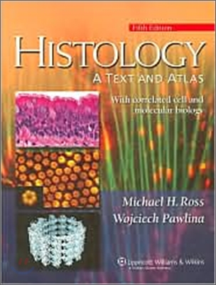 Histology : A Text &amp; Atlas, 5/E