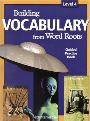 Building Vocabulary From Word Roots Level 4 : Student Book