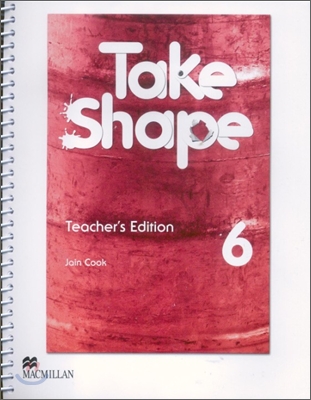 Take Shape 6 : Teacher&#39;s Edition