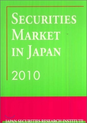 SECURITIES MARKET IN JAPAN 2010