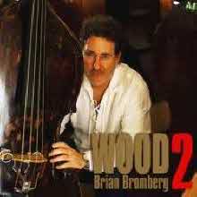 Brian Bromberg - Wood 2 (일본수입)