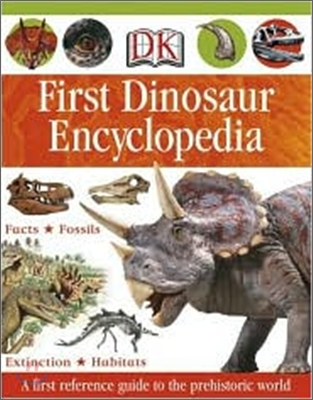 Dk First Dinosaur Encyclopedia