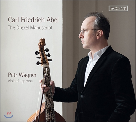 Petr Wagner 칼 프리드리히 아벨: 드렉셀 필사본 - 비올라 다 감바 연주반 (Carl Friedrich Abel: The Drexel Manuscript) 페트르 바그너