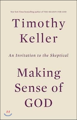 Making Sense of God: An Invitation to the Skeptical