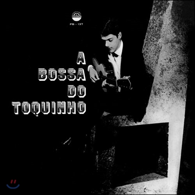 Toquinho (토킹뉴) - A Bossa Do Toquinho (토킹뉴의 보사노바)