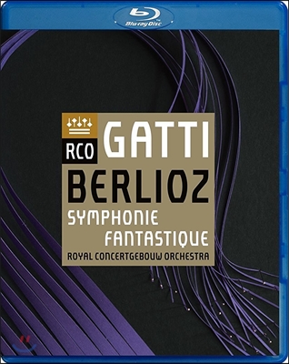 Daniele Gatti / RCO 베를리오즈: 환상 교향곡 (Berlioz: Symphonie Fantastique) 다니엘레 가티, 로열 콘서트허바우 오케스트라