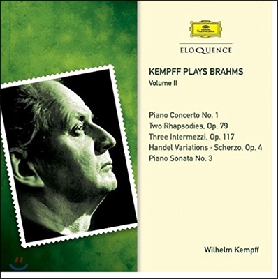 Wilhelm Kempff 빌헬름 켐프가 연주하는 브람스 2집 - 피아노 협주곡 1번, 2개의 랩소디 Op.79, 인터메초 Op.117 외 (Brahms: Piano Concerto No.1, Two Rhapsodies, Three Intermezzi)