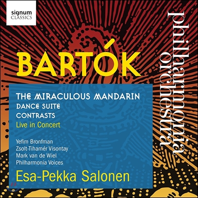 Esa-Pekka Salonen 바르톡: 중국의 이상한 관리, 무용 모음곡, 콘트라스츠 (Bela Bartok: The Miraculous Mandarin) 필하모니아 합창단과 관현악단, 에사 페카 살로넨