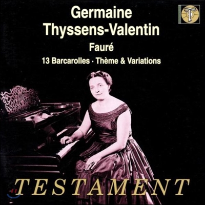 Germaine Thyssens-Valentin 포레: 뱃노래, 변주곡 (Faure : 13 Barcarolles/ Theme / Variations)