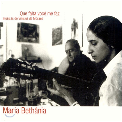 Maria Bethania - Que Falta Voce Me Faz: Musicas De Vinicius De Moraes