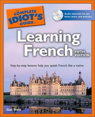 The Complete Idiot&#39;s Guide to Learning French [With CD (Audio)]