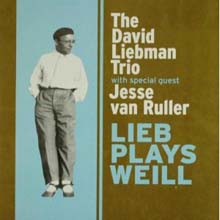 David Liebman & Jesse Van Ruller - Lieb Plays Weill