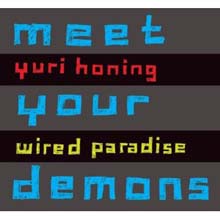 Yuri Honing &amp; Wired Paradise - Meet Your Demons