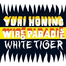 Yuri Honing &amp; Wired Paradise - White Tiger