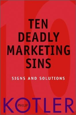 Ten Deadly Marketing Sins: Signs and Solutions (Hardcover)