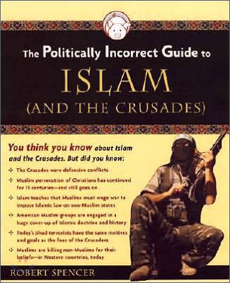 The Politically Incorrect Guide to Islam (and the Crusades)