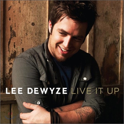 Lee Dewyze - Live It Up