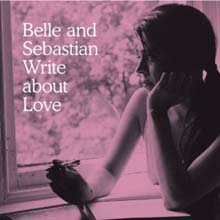 Belle &amp; Sebastian - Write About Love