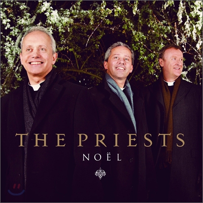 The Priests - Noel 신부님들의 하모니로 부르는 캐럴 - 더 프리스트