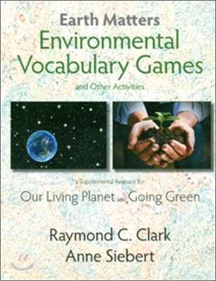 Environmental Vocabulary Games and Other Activities: A Supplemental Resource for Our Living Plant and Going Green