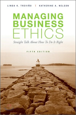 Managing Business Ethics, 5/E