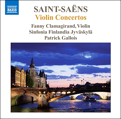 Fanny Clamagirand 생상스: 바이올린 협주곡 1 2 3번 (Saint-Saens: Violin Concertos Nos.1-3)