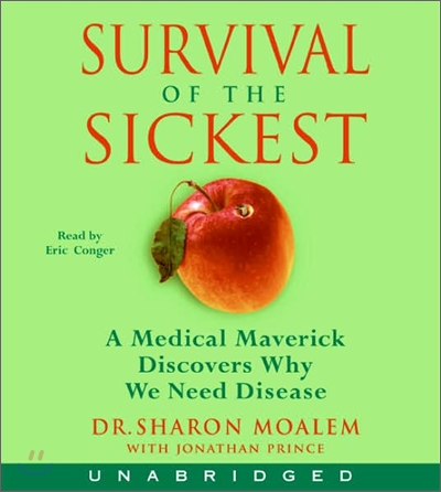 Survival of the Sickest