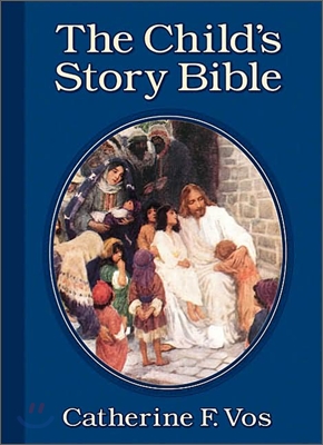 The Child&#39;s Story Bible