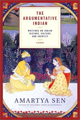 The Argumentative Indian: Writings on Indian History, Culture and Identity