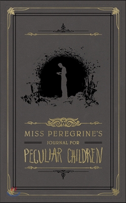 Miss Peregrine&#39;s Journal for Peculiar Children