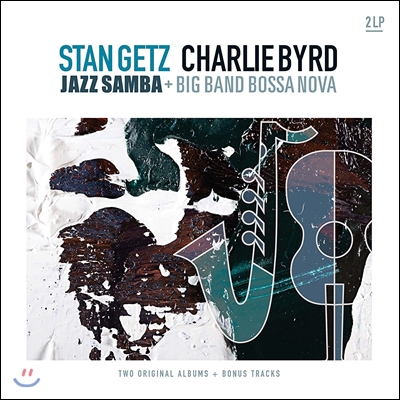 Stan Getz &amp; Charlie Byrd (스탄 게츠, 찰리 버드) - Jazz Samba &amp; Big Band Bossa Nova [2LP]