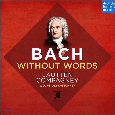 Lautten Compagney 바흐: 칸타타 아리아의 기악 편곡집 (J.S. Bach Without Words) 라우텐 콤파니, 볼프강 카슈너