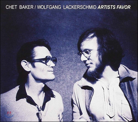 Chet Baker &amp; Wolfgang Lackerschmid (쳇 베이커, 볼프강 라케르슈미트) - Artists Favor