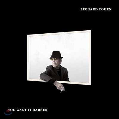 Leonard Cohen (레너드 코헨) - You Want It Darker