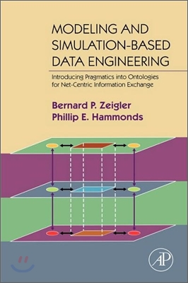 Modeling and Simulation-Based Data Engineering: Introducing Pragmatics Into Ontologies for Net-Centric Information Exchange