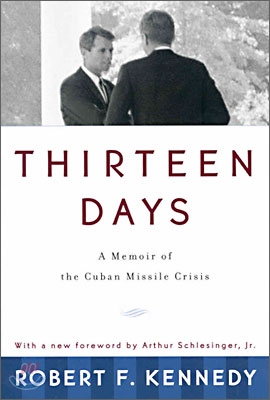 Thirteen Days: A Memoir of the Cuban Missile Crisis