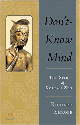 Don‘t-Know Mind: The Spirit of Korean Zen