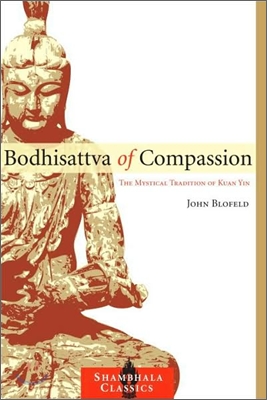 Bodhisattva of Compassion: The Mystical Tradition of Kuan Yin