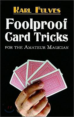 Foolproof Card Tricks: For the Amateur Magician