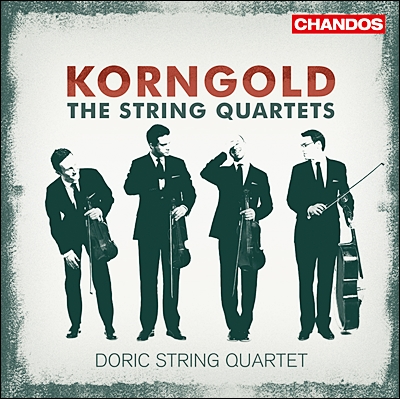 Doric String Quartet 코른골트: 현악 사중주 - 도릭 스트링 쿼텟 (Erich Korngold: String Quartets Nos 1, 2 & 3)