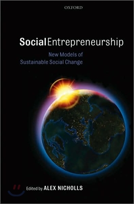 Social Entrepreneurship: New Models of Sustainable Social Change