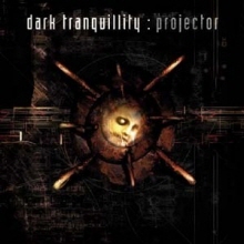 Dark Tranquillity - Projector (10곡 수록/Ponnycanyon)