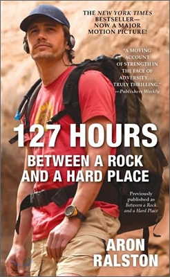 127 Hours: Between a Rock and a Hard Place (Mass Market Paperback)