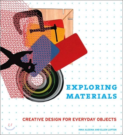 Exploring Materials: Creative Design for Everyday Objects (Paperback)